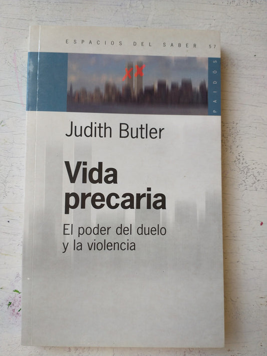 Libro usado en venta: Vida precaria - El poder del duelo y la violencia de Judith Butler; editorial Paidos impreso en 2006 envios a todo el mundo.1
