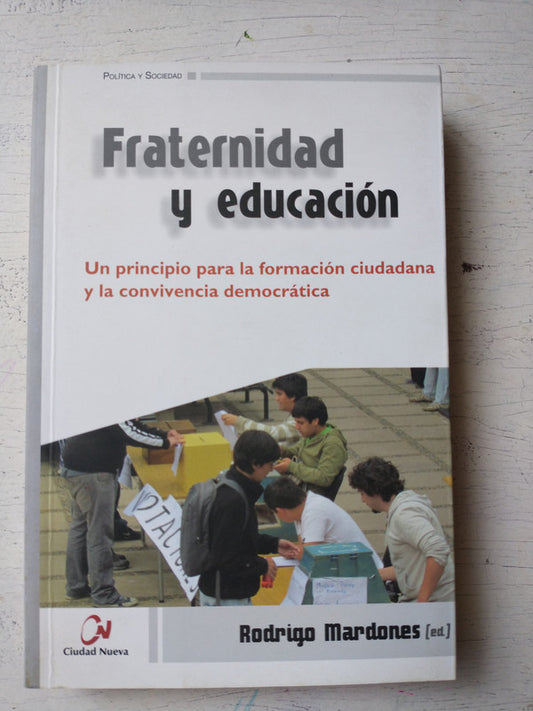 Libro usado en venta: Fraternidad y educacion de Rodrigo Mardones; editorial Ciudad Nueva impreso en 2012 realizamos envios a todo el mundo.1