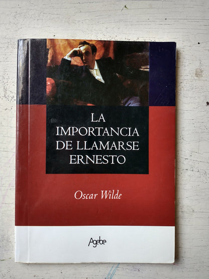 Libro usado en venta: La importancia de llamarse Ernesto de Oscar Wilde; editorial Agebe impreso en 2010 realizamos envios a todo el mundo.1