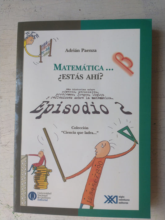 Libro usado en venta: Matematica??Estas ah?? - Episodio 2 de Adrian Paenza; editorial Siglo XXI impreso en 2006 realizamos envios a todo el mundo.1