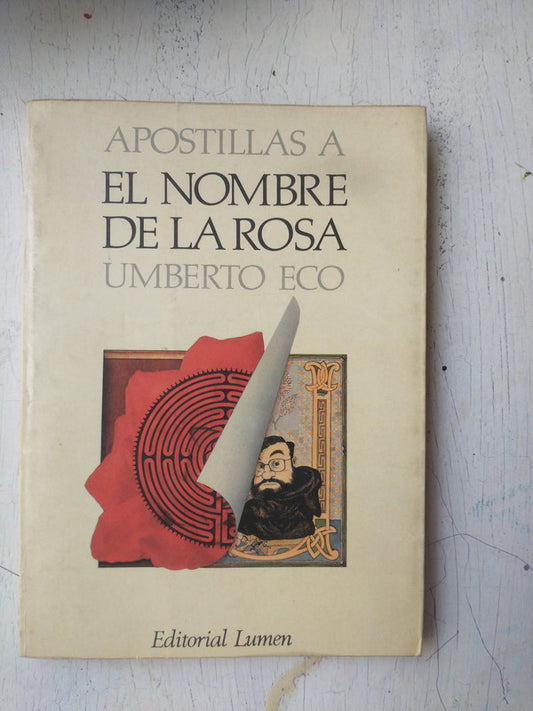 Libro usado en venta: Apostillas a El nombre de la rosa de Umberto Eco; editorial Lumen impreso en 1985 realizamos envios a todo el mundo.1