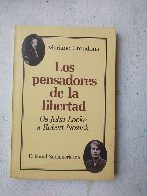 Libro usado en venta: Los pensadores de la libertad de Mariano Grondona; editorial Sudamericana impreso en 1986 realizamos envios a todo el mundo.1