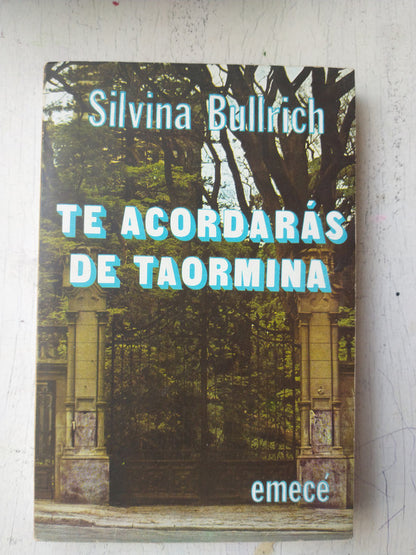 Libro usado en venta: Te acordaras de Taormina de Silvina Bullrich; editorial Emece impreso en 1975 realizamos envios a todo el mundo.1