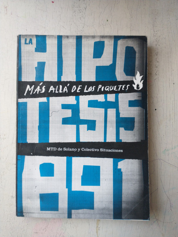 Libro usado en venta: La hipotesis 891 - Mas alla de los piquetes; editorial De Mano en Mano impreso en 2002 realizamos envios a todo el mundo.1