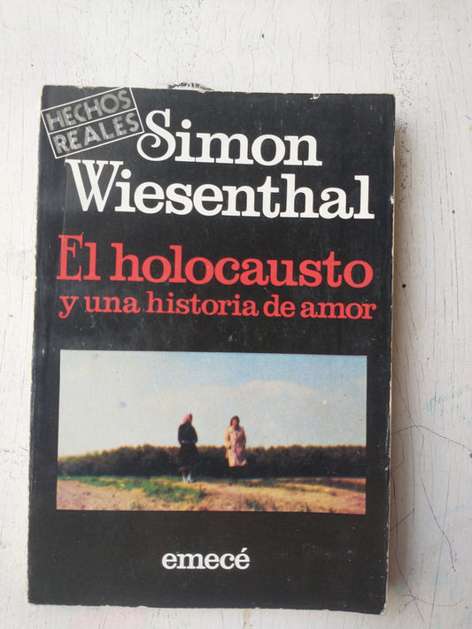 Libro usado en venta: El holocausto y una historia de amor de Simon Wiesenthal; editorial Emece impreso en 1982 realizamos envios a todo el mundo.1