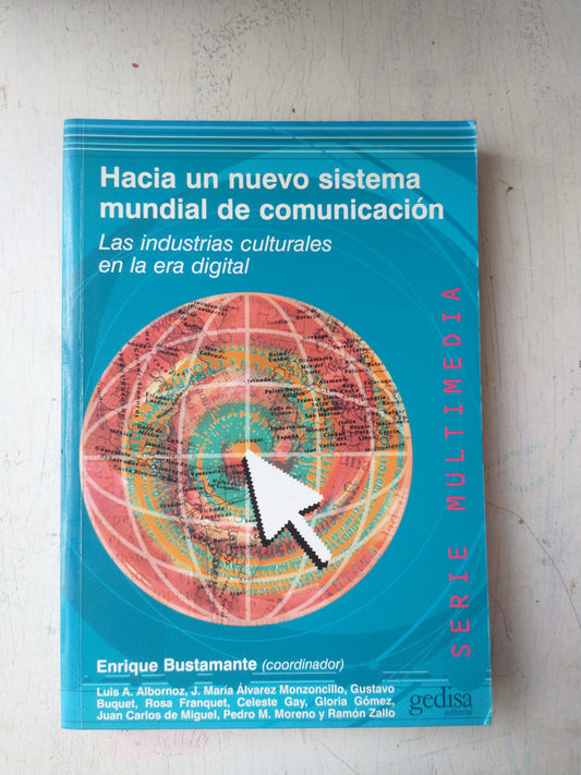 Libro usado en venta: Hacia un nuevo sistema mundial de comunicaci?n de Enrique Bustamante; editorial Gedisa impreso en 2003 envios a todo el mundo.1