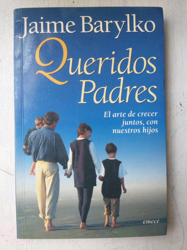 Libro usado en venta: Queridos Padres - El arte de crecer juntos, con nuestros hijos de Jaime Barylko; editorial Emece impreso en 1998.1