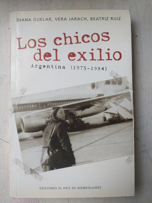 Libro usado en venta: Los chicos del exilio - Argentina (1975-1984); editorial El pais de Nomeolvides impreso en 2002 envios a todo el mundo.1