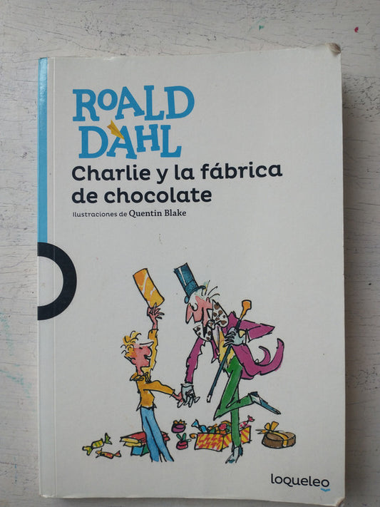 Libro usado en venta: Charlie y la fabrica de chocolate de Roald Dahl; editorial Santillana impreso en 2015 realizamos envios a todo el mundo.1