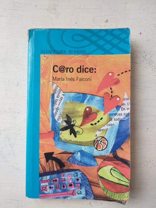 Libro usado en venta: Caro dice: de Maria Ines Falconi; editorial Alfaguara impreso en 2011 realizamos envios a todo el mundo.1
