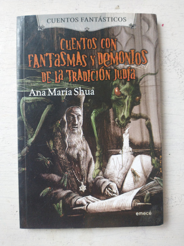 Libro usado en venta: Cuentos con fantasmas y demonios de lo tradicion judia de Ana Maria Shua; editorial Emece impreso en 2011 envios a todo el mundo.1