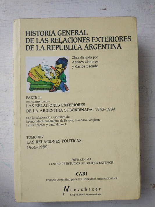 Libro usado en venta: Las relaciones politicas (1966-1989) - Tomo XIV de Andres Cisneros - Carlos Escude; Grupo Editor Latinoamericano impreso en 20001.1