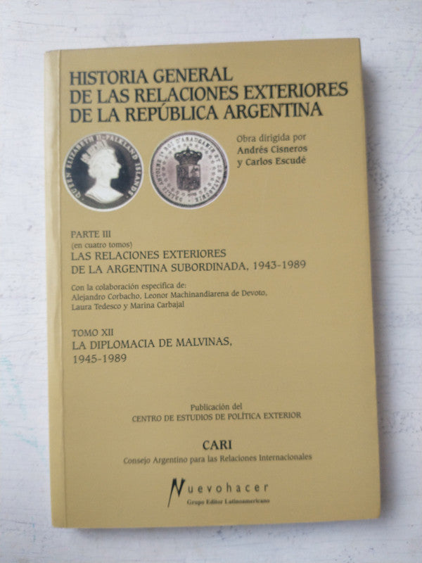 Libro usado en venta: La diplomacia de Malvinas (1945-1989) - Tomo XII de Andres Cisneros - Escude; Grupo Editor Latinoamericano impreso en 19991.1