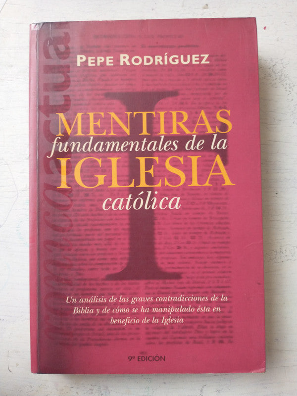 Libro usado en venta: Mentiras fundamentales de la Iglesia catolica de Pepe Rodriguez; editorial Ediciones B impreso en 1998 envios a todo el mundo.1