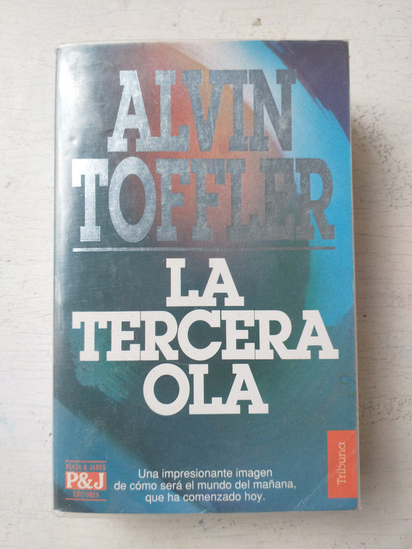 Libro usado en venta: La tercera ola de Alvin Toffler; editorial Plaza & Janes impreso en 1981 realizamos envios a todo el mundo.1