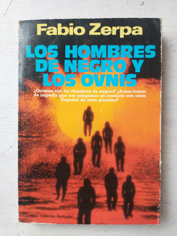 Libro usado en venta: Los hombres de negro y los ovnis de Fabio Zerpa; editorial Plaza & Janes impreso en 1980 realizamos envios a todo el mundo.1