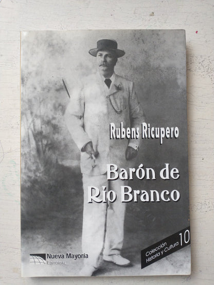 Libro usado en venta: Baron de Rio Branco de Rubens Ricupero; editorial Nueva Mayoria impreso en 2000 realizamos envios a todo el mundo.1