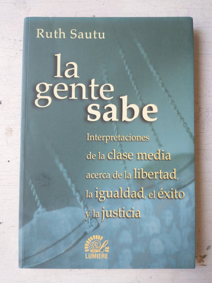 Libro usado en venta: La gente sabe de Ruth Sautu; editorial Lumiere impreso en 2001 realizamos envios a todo el mundo.1