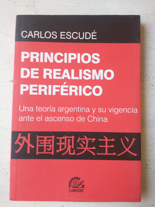 Libro usado en venta: Principios de realismo periferico de Carlos Escude; editorial Lumiere impreso en 2012 realizamos envios a todo el mundo.1