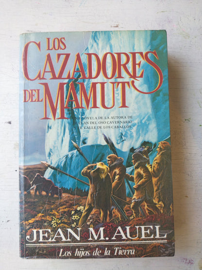 Libro usado en venta: Los cazadores de Mamut de Jean M. Auel; editorial Javier Vergara impreso en 1987 realizamos envios a todo el mundo.1