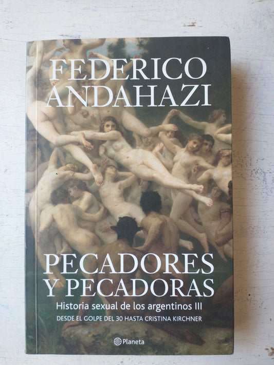 Libro usado en venta: Pecadores y pecadoras de Federico Andahazi; editorial Planeta impreso en 2010 realizamos envios a todo el mundo.1