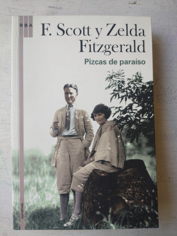 Libro usado en venta: Pizcas de paraiso de F. Scott y Zelda Fitzgerald; editorial RBA impreso en 2009 realizamos envios a todo el mundo.1