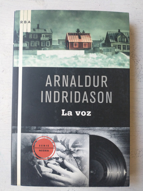 Libro usado en venta: La voz de Arnaldur Indridason; editorial RBA impreso en 2010 realizamos envios a todo el mundo.1