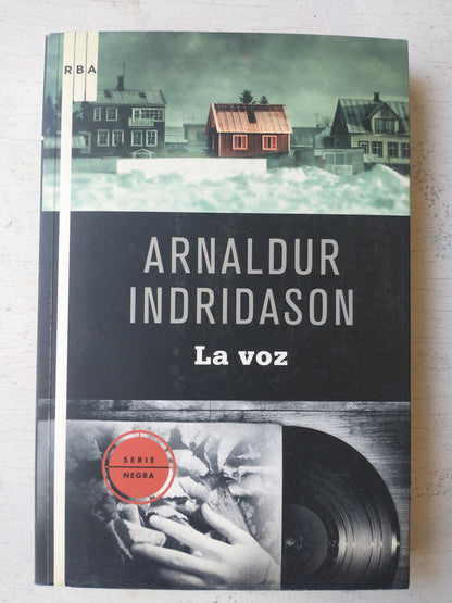 Libro usado en venta: La voz de Arnaldur Indridason; editorial RBA impreso en 2010 realizamos envios a todo el mundo.1