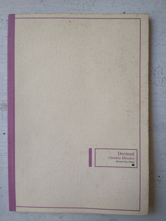 Libro usado en venta: Decimal de Osvaldo Mendez; editorial Gog y Magog impreso en 2006 realizamos envios a todo el mundo.1