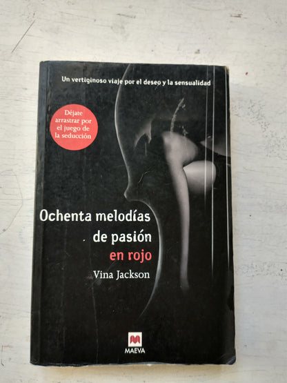 Libro usado en venta: Ochenta melodias de pasion en rojo de Vina Jackson; editorial Maeva impreso en 2013 realizamos envios a todo el mundo.1