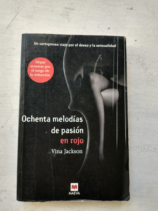 Libro usado en venta: Ochenta melodias de pasion en rojo de Vina Jackson; editorial Maeva impreso en 2013 realizamos envios a todo el mundo.1