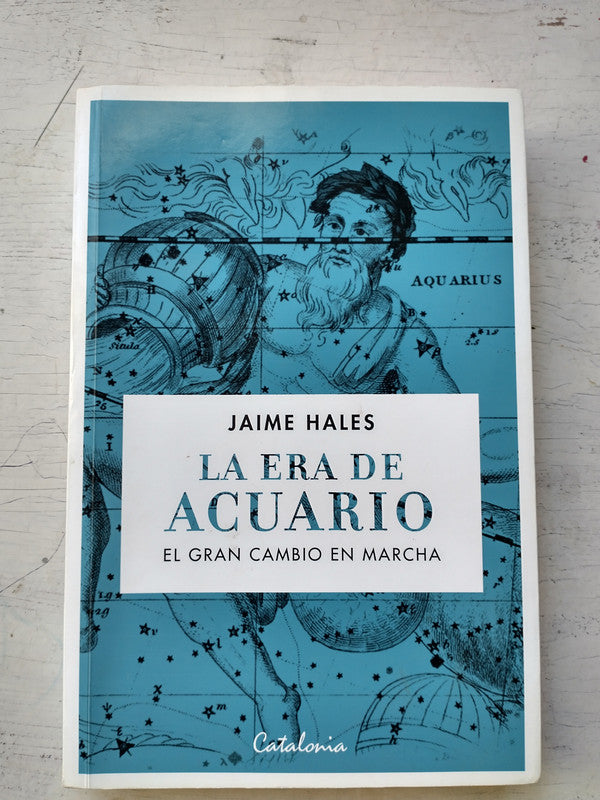 Libro usado en venta: La era de Acuario de Jaime Hales; editorial Catalonia impreso en 2018 realizamos envios a todo el mundo.1