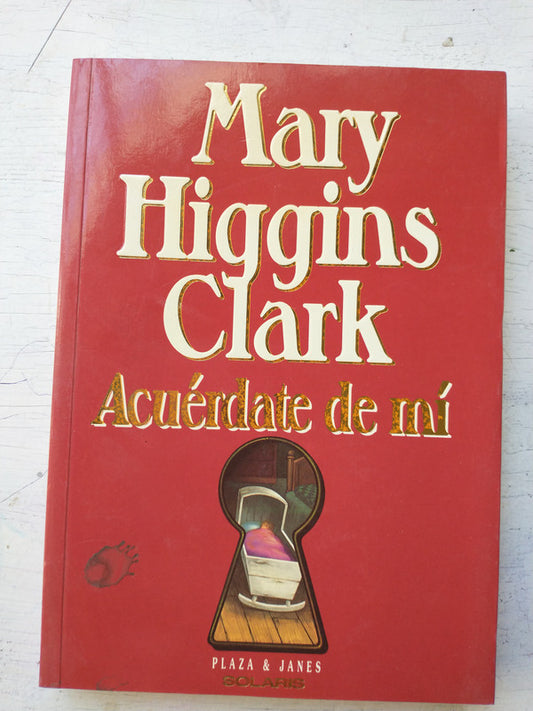 Libro usado en venta: Acuerdate de m? de Mary Higgins Clark; editorial Plaza & Janes impreso en 1995 realizamos envios a todo el mundo.1