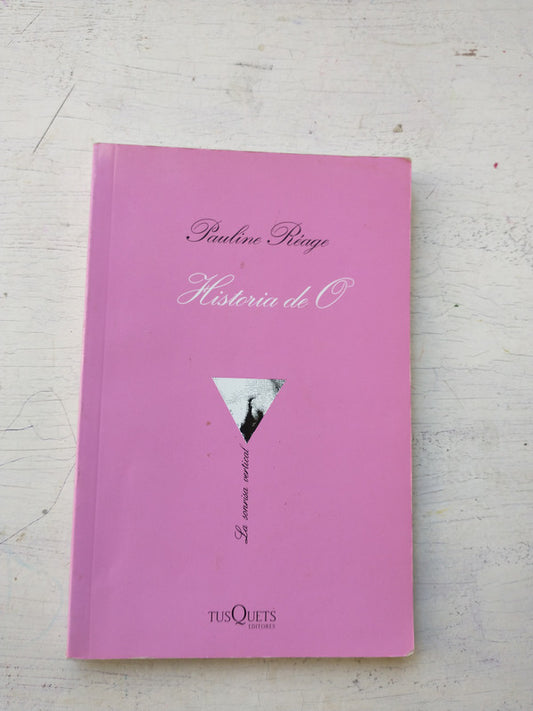 Libro usado en venta: Historia de O de Pauline Reage; editorial Tusquets impreso en 2016 realizamos envios a todo el mundo.1