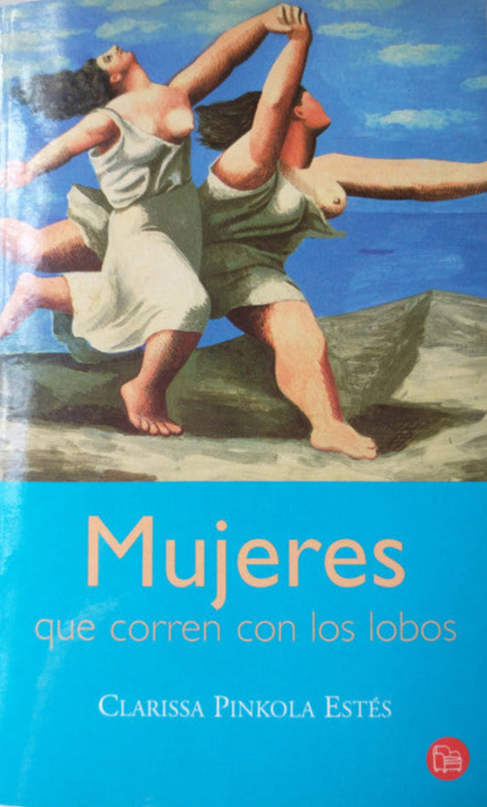 Libro ujeres que corren con losbos de Pinkola Estes.
