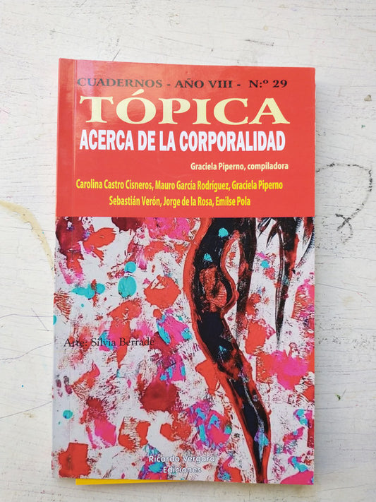 Libro usado en venta: Topica - Acerca de la corporalidad de Graciela Piperno (Comp); editorial Ricardo Vergara impreso en 2021 envios a todo el mundo.1