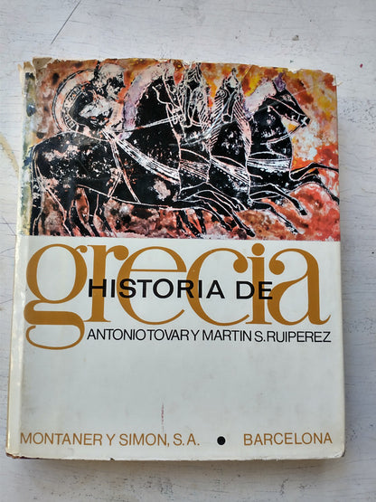 Libro usado en venta: Historia de Grecia de Antonio Tovar - Martin S. Ruiperez; editorial Montaner y Simon impreso en 1972 envios a todo el mundo.1