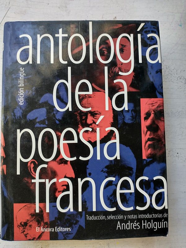Libro usado en venta: Antologia de la poesia francesa de Andres Holguin; editorial El Ancora impreso en 1995 realizamos envios a todo el mundo.1