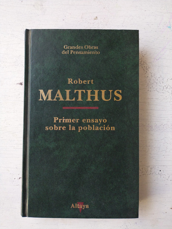Libro usado en venta: Primer ensayo sobre la poblacion de Robert Malthus; editorial Altaya impreso en 1993 realizamos envios a todo el mundo.1