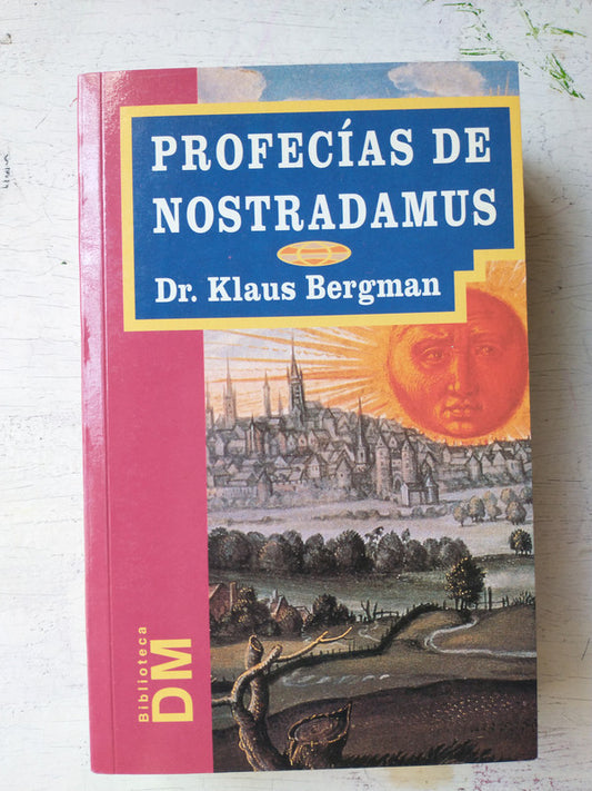 Libro usado en venta: Profecias de Nostradamus de Klaus Bergman; editorial M. E. Editores impreso en 1995 realizamos envios a todo el mundo.1