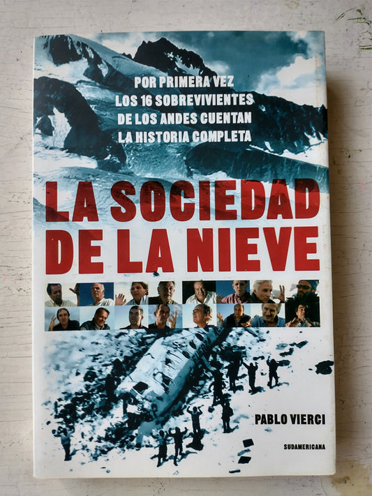Libro usado en venta: La sociedad de la nieve de Pablo Vierci; editorial Sudamericana impreso en 2008 realizamos envios a todo el mundo.1