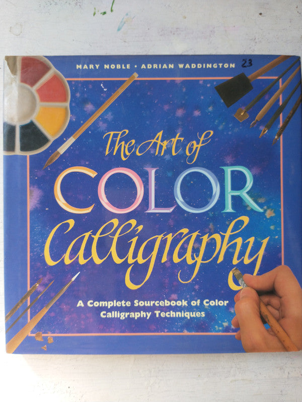 Libro usado en venta: The art of color calligraphy de Mary Noble - Adrian Waddington; editorial Running Press impreso en 1997 envios a todo el mundo.1