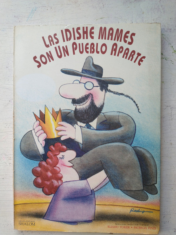 Libro usado en venta: Las idishe mames, son un pueblo aparte de Eliahu Toker - Patricia Finzi; editorial Shalom SRL impreso en 1994.1