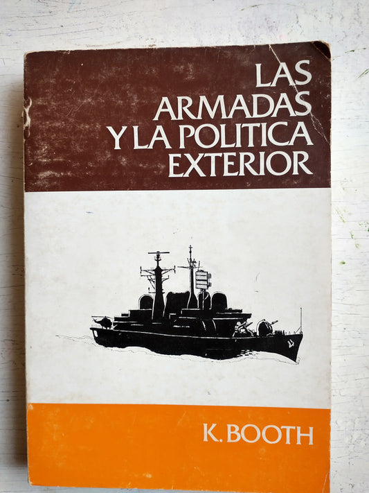 Libro usado en venta: Las armadas y la politica exterior de K. Booth; editorial Instituto de Publicaciones Navales impreso en 1980.1