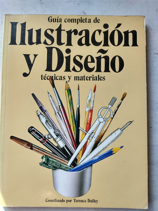 Libro usado en venta: Guia completa de ilustracion y dise?o de Terence Dalley; editorial H. Blume impreso en 1982 realizamos envios a todo el mundo.1