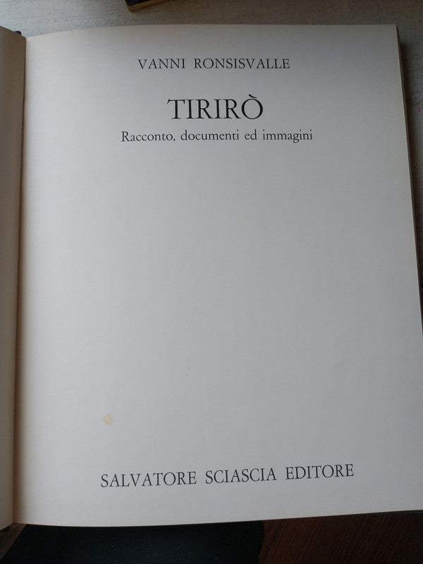Libro usado en venta: Tiriro - Racconto, documenti ed immagini de Vanni Ronsisvalle; editorial Salvatore Sciascia impreso en 1976.1