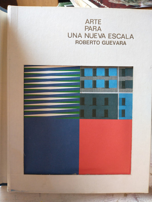 Libro usado en venta: Arte para una nueva escala de Roberto Guevara; editorial Maraven impreso en 1978 realizamos envios a todo el mundo.1