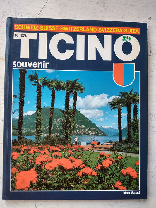 Libro usado en venta: Ticino - Souvenir de Dino Sassi; editorial Verlag - Photoglob impreso en 1986 realizamos envios a todo el mundo.1