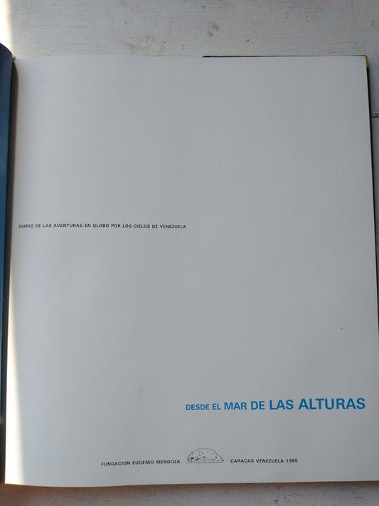 Libro usado en venta: Desde el mar de las alturas; editorial Fundacion Eugenio Mendoza impreso en 1985 realizamos envios a todo el mundo.1