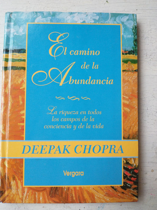 Libro usado en venta: El camino de la abundancia de Deepak Chopra; editorial Javier Vergara impreso en 1995 realizamos envios a todo el mundo.1